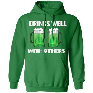 Drinks Well With Others Green Beer St. Patricks Day T-Shirt, Long Sleeve, Hoodie