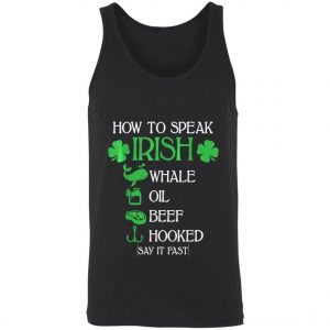 How To Speak Irish St. Patrick_s Day T-Shirt, Long Sleeve, Hoodie