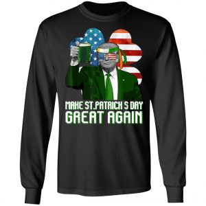 Make ST Patricks Day Great Again Trump Usa Flag Shamrock T-Shirt, Long Sleeve, Hoodie