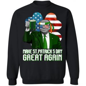 Make ST Patricks Day Great Again Trump Usa Flag Shamrock T-Shirt, Long Sleeve, Hoodie