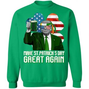 Make ST Patricks Day Great Again Trump Usa Flag Shamrock T-Shirt, Long Sleeve, Hoodie
