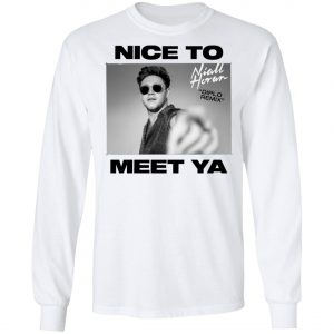 Niall Horan Shirt - Nice To Meet Ya White Hoodie, Long Sleeve