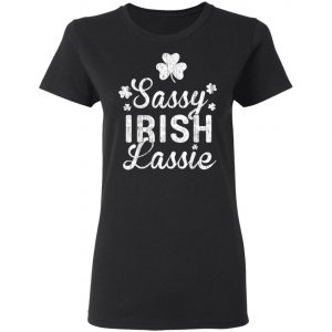 Sassy Lassie Shamrock Saint Patricks Day Shirt, Long Sleeve
