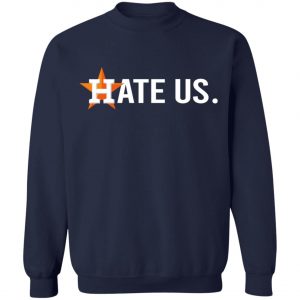 Houston Astros Hate Us Astros 2020 T-Shirt, Long Sleeve, Hoodie