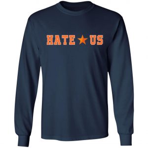 2020 Hate Us Houston Astros Fan Shirt, Long Sleeve, Hoodie