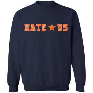 2020 Hate Us Houston Astros Fan Shirt, Long Sleeve, Hoodie
