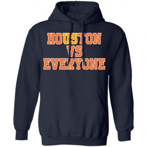 Houston Vs Everyone Shirt 2020, Long Sleeve, Hoodie