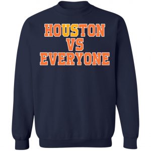 Houston Vs Everyone Shirt 2020, Long Sleeve, Hoodie
