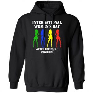 2020 International Women Day T-Shirt, Long Sleeve, Hoodie