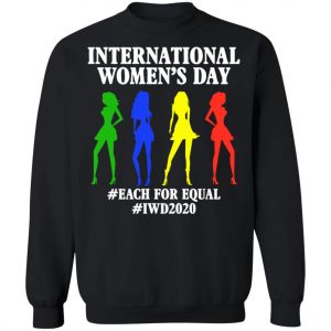 2020 International Women Day T-Shirt, Long Sleeve, Hoodie