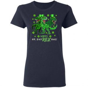 St Patricks Day Shirt- HAPPY ST PAT-REX DAY Dinosaurs T-Shirt, Long Sleeve, Hoodie