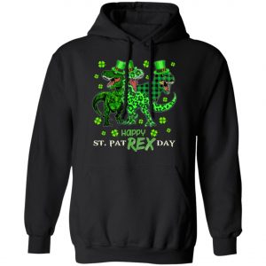 St Patricks Day Shirt- HAPPY ST PAT-REX DAY Dinosaurs T-Shirt, Long Sleeve, Hoodie