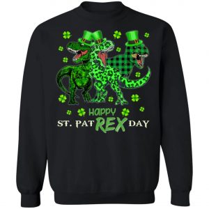St Patricks Day Shirt- HAPPY ST PAT-REX DAY Dinosaurs T-Shirt, Long Sleeve, Hoodie