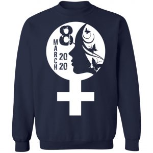 8th March 2020 International Womens Day T-Shirt, Long Sleeve, Hoodie