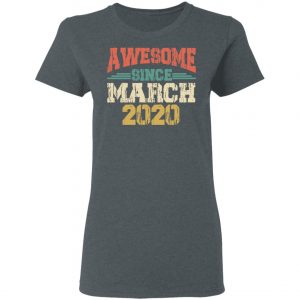 Awesome since March 2020 - International Womens Day T-Shirt, Long Sleeve