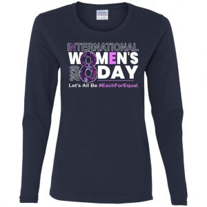 International Women's Day March 8 2020 Each For Equal T-Shirt, Long Sleeve