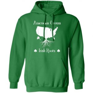 American Grown Irish Roots Ireland St. Patricks Day T-Shirt, Long Sleeve, Tank Top