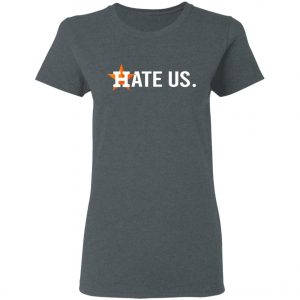 Baseball Houston Astros Hate Us Ladies Tee, Long Sleeve