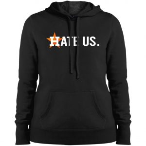 Baseball Houston Astros Hate Us Ladies Tee, Long Sleeve