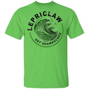 St Partick’s Day T-Shirt – Drinking Lepriclaw Get Shamrocked Long Sleeve, Hoodie
