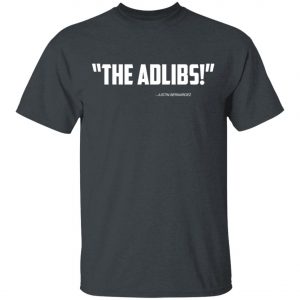 Justin Bernardez The Ad Libs Adlibs Shirt, Long Sleeve, Hoodie