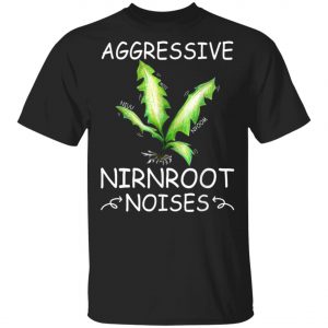 Agressive Nirnroot Noises Awesome T-Shirt, Long Sleeve, Hoodie