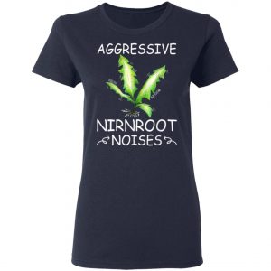 Agressive Nirnroot Noises Awesome T-Shirt, Long Sleeve, Hoodie