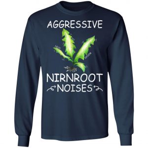 Agressive Nirnroot Noises Awesome T-Shirt, Long Sleeve, Hoodie