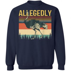 Allegedly Ostrich Retro Flightless Bird Lover Vintage T-Shirt, Long Sleeve, Hoodie