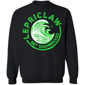 Drinking Claw - Lepriclaw Get Shamrocked T-Shirt, Long Sleeve, Hoodie