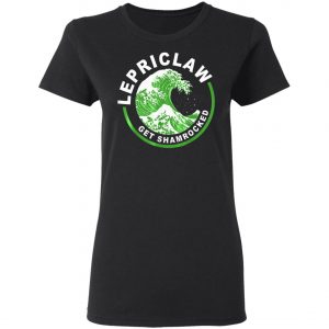 Drinking Claws - Lepriclaw Get Shamrocked Tee T-Shirt, Long Sleeve, Hoodie