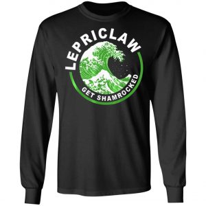 Drinking Claws - Lepriclaw Get Shamrocked Tee T-Shirt, Long Sleeve, Hoodie