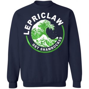 Drinking Claws - Lepriclaw Get Shamrocked Tee T-Shirt, Long Sleeve, Hoodie