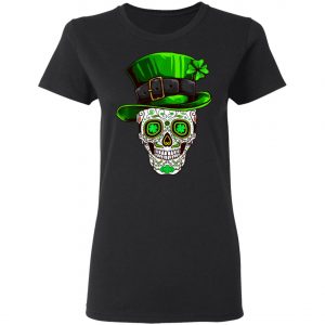 Irish Costume Sugar Skull Shirt St Patricks Day of Dead T-Shirt, Long Sleeve, Hoodie