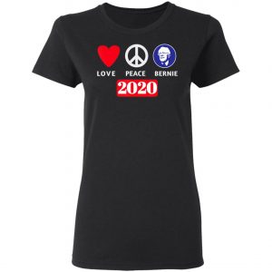 Peace Love Bernie Sanders 2020 Bernie Sanders Supporters T-Shirt, Long Sleeve, Hoodie