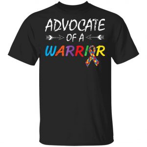 Advocate Of A Warrior Autism Awareness Puzzle Piece Ribbon T-Shirt, Long Sleeve, Hoodie Advocate Of A Warrior Autism Awareness Puzzle Piece Ribbon T-Shirt, Long Sleeve, Hoodie