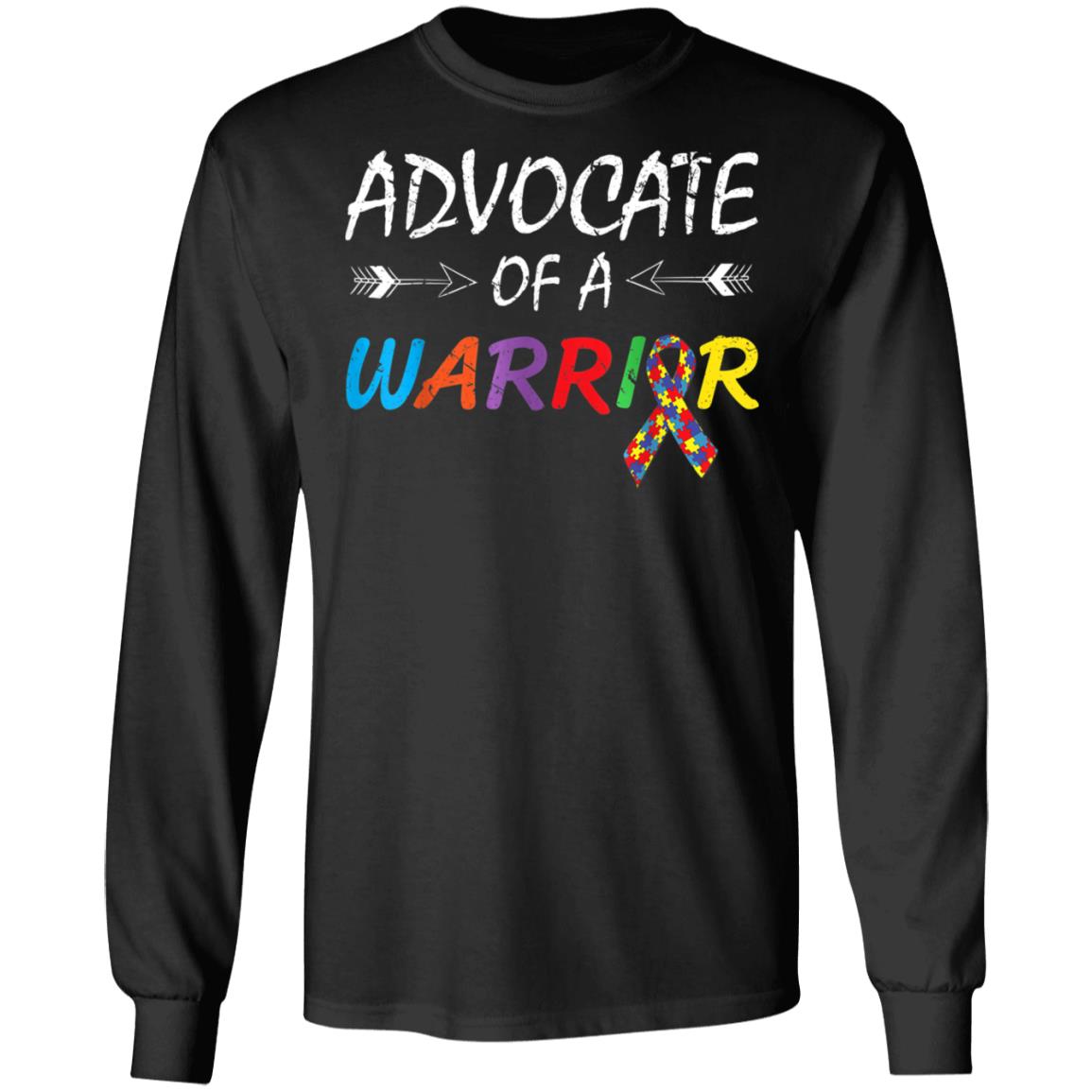 Advocate Of A Warrior Autism Awareness Puzzle Piece Ribbon T-Shirt, Long Sleeve, Hoodie Advocate Of A Warrior Autism Awareness Puzzle Piece Ribbon T-Shirt, Long Sleeve, Hoodie