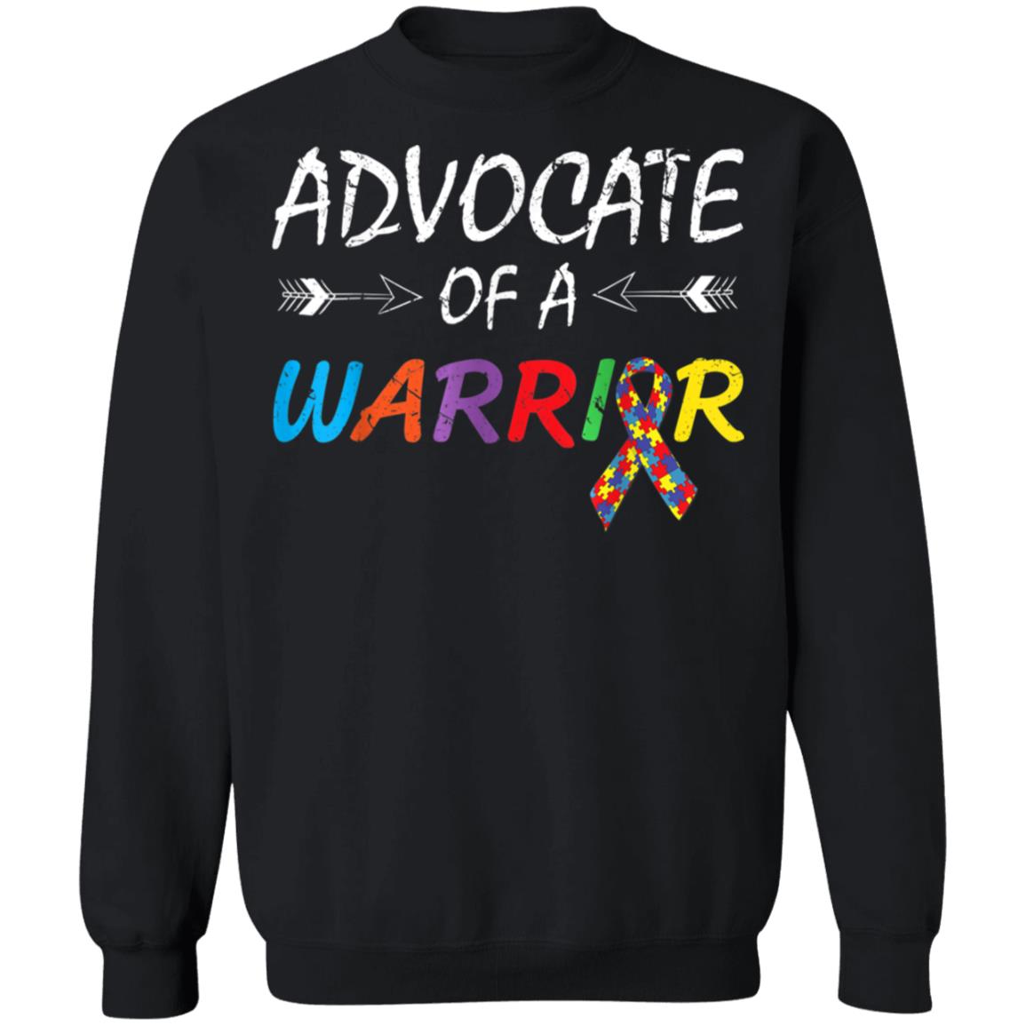 Advocate Of A Warrior Autism Awareness Puzzle Piece Ribbon T-Shirt, Long Sleeve, Hoodie Advocate Of A Warrior Autism Awareness Puzzle Piece Ribbon T-Shirt, Long Sleeve, Hoodie