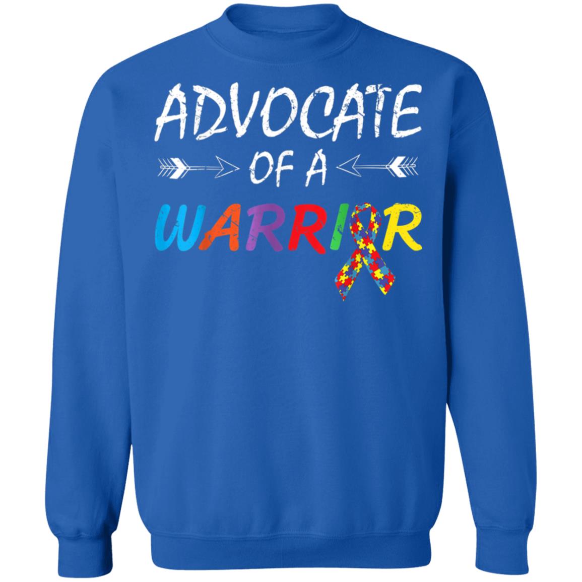 Advocate Of A Warrior Autism Awareness Puzzle Piece Ribbon T-Shirt, Long Sleeve, Hoodie Advocate Of A Warrior Autism Awareness Puzzle Piece Ribbon T-Shirt, Long Sleeve, Hoodie