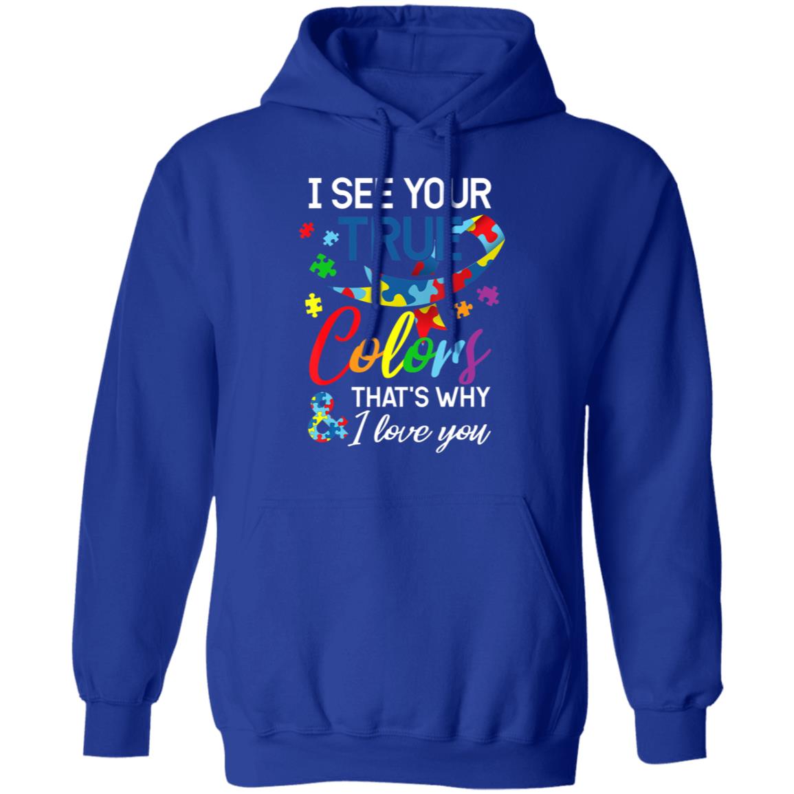Autism Awareness – I See Your Colors I Love You T-Shirt, Long Sleeve, Hoodie Autism Awareness – I See Your Colors I Love You T-Shirt, Long Sleeve, Hoodie