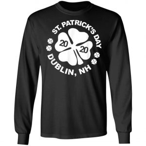 Awesome Shirt for 2020 Saint Patricks Day Dublin, NH T-Shirt, Long Sleeve, Tank Top