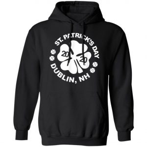 Awesome Shirt for 2020 Saint Patricks Day Dublin, NH T-Shirt, Long Sleeve, Tank Top