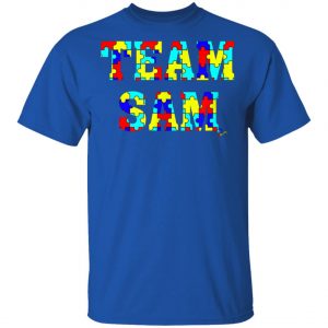 Autism Awareness – Team Sam T-Shirt, Long Sleeve, Hoodie