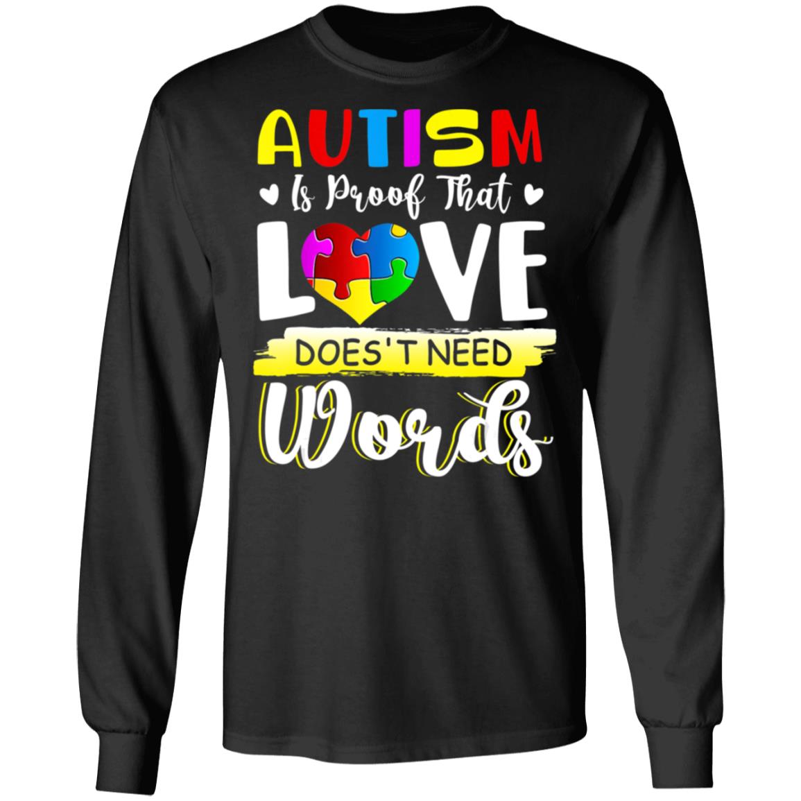 Autism Awareness Month Love Doesn’t Need Words Puzzle Heart T-Shirt, Long Sleeve, Hoodie Autism Awareness Month Love Doesn’t Need Words Puzzle Heart T-Shirt, Long Sleeve, Hoodie