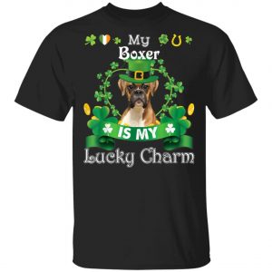 My Boxer Dog Is Lucky Charm Leprechaun St Patrick Day T-Shirt, Long Sleeve, Hoodie My Boxer Dog Is Lucky Charm Leprechaun St Patrick Day T-Shirt, Long Sleeve, Hoodie
