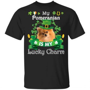 My Pomeranian Dog Is Lucky Charm Leprechaun St Patrick Day T-Shirt, Long Sleeve, Hoodie My Pomeranian Dog Is Lucky Charm Leprechaun St Patrick Day T-Shirt, Long Sleeve, Hoodie