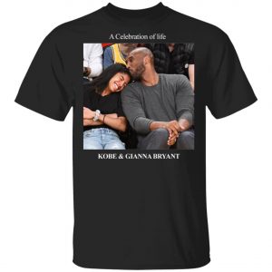 Kobe And Gigi Memorial A Celebration Of Life Kobe And Gianna Bryant 2020 T-Shirt