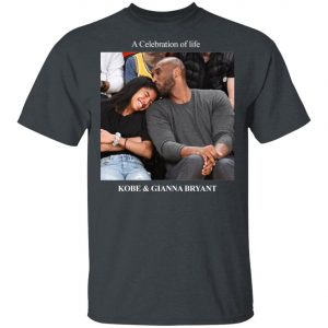 Kobe And Gigi Memorial A Celebration Of Life Kobe And Gianna Bryant 2020 T-Shirt