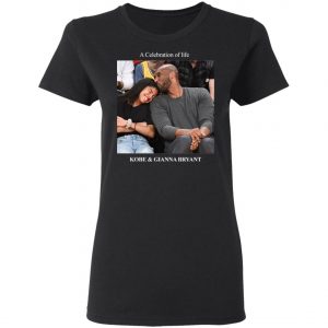 Kobe And Gigi Memorial A Celebration Of Life Kobe And Gianna Bryant 2020 T-Shirt
