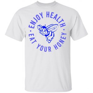 Harry Styles Enjoy Health Eat Your Honey Shirt, Long Sleeve, Hoodie